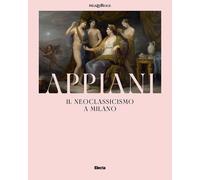 Libri Appiani. Il Neoclassicismo A Milano