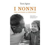 Libri Apter Terri - I Nonni Che Aiutano A Crescere