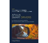 Libri Apulia Smart Drivers. La Ricerca E Le Buone Pratiche Per La Promozione Del