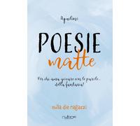 Libri Aquilino - Poesie Matte. Per Chi Ama Giocare Con Le Parole... Della Fantas