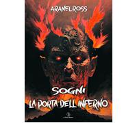 Libri Aranel Ross - La Porta Dell'inferno. Sogni