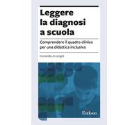 Libri Arcangeli Donatella - Leggere La Diagnosi A Scuola. Comprendere Il Quadro