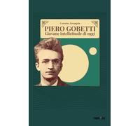 Libri Arcangelo Caterina - Piero Gobetti. Giovane Intellettuale Di Oggi