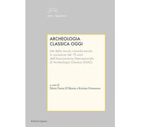 Libri Archeologia Classica Oggi. Atti Della Tavola Rotonda. Ediz. Multilingue