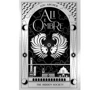 Libri Archer Lou - Ali E Ombre. The Hidden Society #04