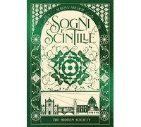 Libri Archer Serena - Sogni E Scintille. The Hidden Society #03
