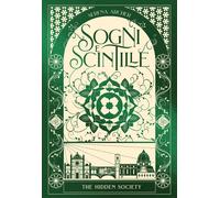 Libri Archer Serena - Sogni E Scintille. The Hidden Society #03
