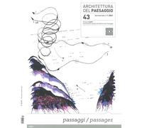 Architettura del paesaggio. Rivista semestrale dell'AIAPP Associazione Italiana di Architettura del Paesaggio. Ediz. a colori (Vol. 43)