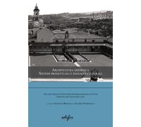 Libri Architettura Eremitica. Sistemi Progettuali E Paesaggi Culturali. Atti Del