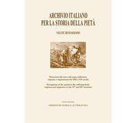 Archivio Italiano Per La Storia Della Pietà. Vol. 36: Percezioni Del Sacro Nel C