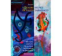 Libri Arciere - I Quadri Selfici Di Falco Tarassaco. Una Guida Completa Per Scop