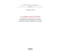 Libri Arcuri Alberto - La Forma Delle Fonti. La Problematica Del Potere Normativ