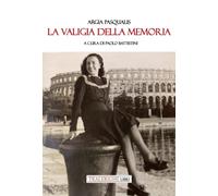 Libri Argia Pasqualis - La valigia della memoria - 2023