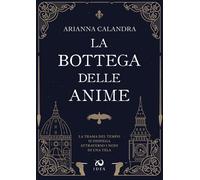 Libri Arianna Calandra - La Bottega Delle Anime