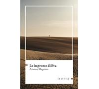 Libri Arianna Dagnino - Le impronte di Eva - 2022 (Échos)