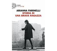 Libri Arianna Farinelli - Storia Di Una Brava Ragazza