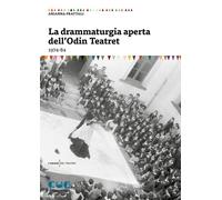 Libri Arianna Frattali - La Drammaturgia Aperta Dell'odin Teatret (1974-84)