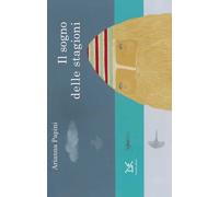 Libri Arianna Papini - Il sogno delle stagioni - 2014 (Album)
