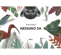 Libri Arianna Papini - Nessuno Sa. Ediz. A Colori