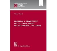Libri Arianna Visconti - Problemi E Prospettive Della Tutela Penale Del Patrimon