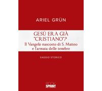 Libri Ariel Grun - Gesu Era Gia Cristiano?