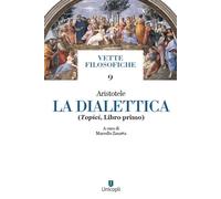 Libri Aristotele - La dialettica. Vol. 1: Topici - 2024