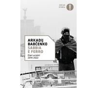 Sabbia e ferro. Diari ucraini 2014-2022