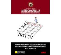 Metodo griglia. Innovazione nell'educazione fisica