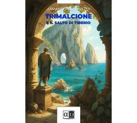 Libri Armando Carravetta - Trimalcione E Il Salto Di Tiberio
