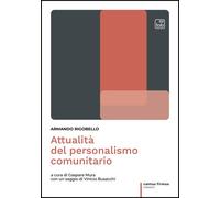 Libri Armando Rigobello - Attualita Del Personalismo Comunitario. Ediz. Integral