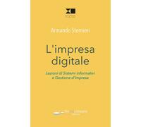 Libri Armando Sternieri - L' Impresa Digitale. Lezioni Di Sistemi Informativi E