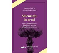 Libri Armando Sternieri / Roberto Fieschi - Scienziati In Armi. Scienza, Etica E