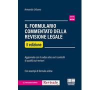 Libri Armando Urbano - Il Formulario Commentato Della Revisione Legale