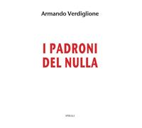 Padroni Del Nulla - Armando Verdiglione - 2017