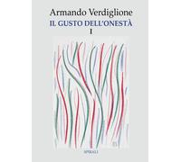 Libri Armando Verdiglione - Il gusto dell'onestà. Vol. 1 - 2022