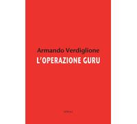 Libri Armando Verdiglione - L'operazione guru - 2017