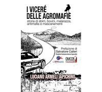 Libri Armeli Iapichino Luciano - I Vicere Delle Agromafie. Storia Di Sbirri, Bov