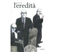 Libri Armin Greder - L' Eredita. Ediz. A Colori