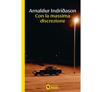Libri Arnaldur IndriÃ°ason - Con La Massima Discrezione