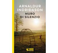 Libri Arnaldur IndriÃ°ason - Muro Di Silenzio