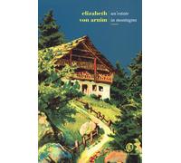 Libri Arnim Elizabeth von - Un' Estate In Montagna