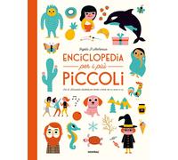 Libri Arrhenius Ingela P. - Enciclopedia Per I Piu Piccoli. Ediz. A Colori
