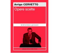 Libri Arrigo Cervetto - Opere Scelte. Nuova Ediz.