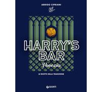 Harry'S Bar Di Venezia. Le Ricette Della Tradizione - - 2025