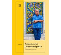 Libri Arrufat Anton - L' Avana Mi Parla