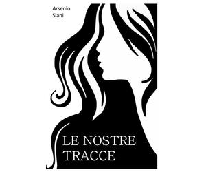 Libri Arsenio Siani - Le nostre tracce - 2019