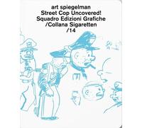 Libri Art Spiegelman - Street Cop Uncovered