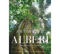 Libri Art Wolfe / Gregory McNamee - Alberi Tra Cielo E Terra. Ediz. Illustrata