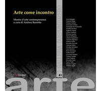 Libri Arte Come Incontro. Catalogo Della Mostra (Bergamo). Ediz. Illustrata