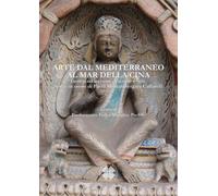 Libri Arte Dal Mediterraneo Al Mar Della Cina. Genesi Ed Incontri Di Scuole E St